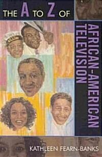 The A to Z of African-American Television (Paperback)
