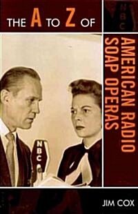 The A to Z of American Radio Soap Operas (Paperback)