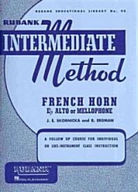Rubank Intermediate Method: French Horn in E Flat Alto or Mellophone (Paperback)