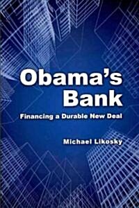 Obamas Bank : Financing a Durable New Deal (Paperback)