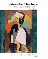 Systematic Theology: Roman Catholic Perspectives (Paperback, 2)