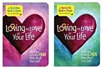 Loving the Love of Your Life: 30 Ways to Show Him/Her How Much You Care (Paperback)