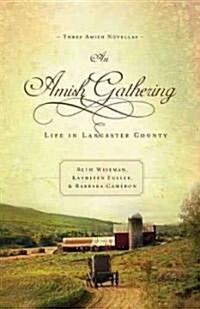An Amish Gathering: Life in Lancaster County (Paperback)