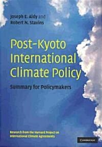 Post-Kyoto International Climate Policy : Summary for Policymakers (Paperback)