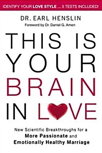 [중고] This Is Your Brain in Love: New Scientific Breakthroughs for a More Passionate and Emotionally Healthy Marriage (Paperback)