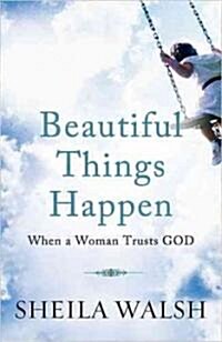 Beautiful Things Happen When a Woman Trusts God (Hardcover)