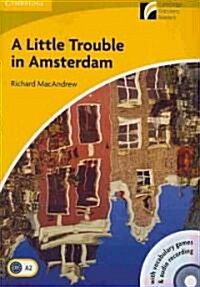 A Little Trouble in Amsterdam Level 2 Elementary/Lower-Intermediate Book /Audio CD [With CDROM] (Paperback)