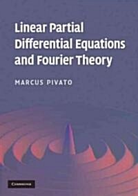 Linear Partial Differential Equations and Fourier Theory (Paperback)