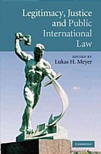 Legitimacy, Justice and Public International Law (Hardcover)