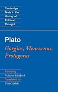 Plato: Gorgias, Menexenus, Protagoras (Paperback)