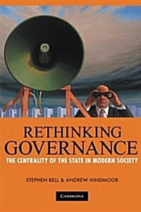 Rethinking Governance : The Centrality of the State in Modern Society (Paperback)