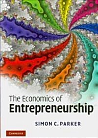 The Economics of Entrepreneurship (Paperback)