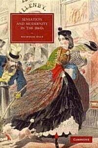 Sensation and Modernity in the 1860s (Hardcover)