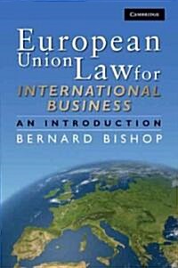 European Union Law for International Business : An Introduction (Paperback)