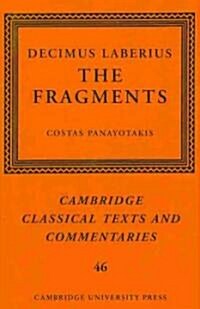 Decimus Laberius : The Fragments (Hardcover)