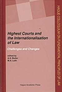 Highest Courts and the Internationalisation of Law: Challenges and Changes (Hardcover)