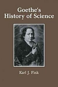 Goethes History of Science (Paperback)