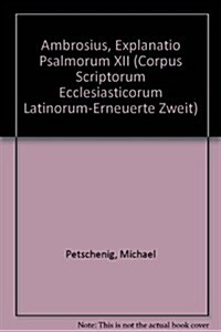 Ambrosius. Opera: Explanatio Psalmorum XII (Paperback, 2)