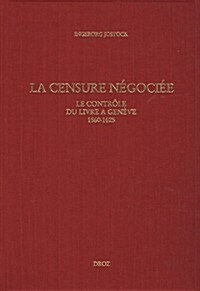 La Censure Negociee (Hardcover)