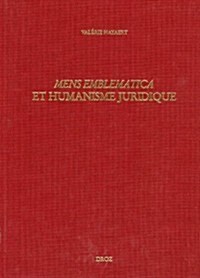 Mens Emblematica Et Humanisme Juridique (Hardcover)