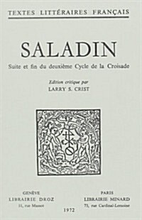 Saladin: Suite Et Fin Du Deuxieme Cycle de La Croisade (Paperback)