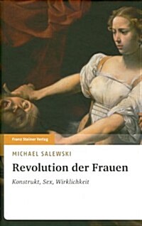 Revolution Der Frauen: Konstrukt, Sex, Wirklichkeit (Hardcover)