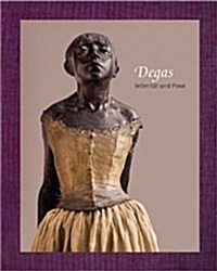 Degas: Intimit? Und Pose (Hardcover)