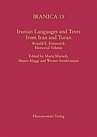 Iranian Languages and Texts from Iran and Turan: Ronald E. Emmerick Memorial Volume (Hardcover)