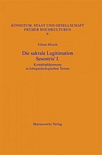 Die Sakrale Legitimation Sesostris I: Kontaktphanomene in Konigsideologischen Texten (Hardcover)