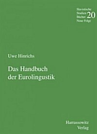 Handbuch Der Eurolinguistik: Unter Mitarbeit Von Petra Himstedt-Vaid (Hardcover)