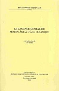 Le Langage Mental Du Moyen Age A LAge Classique (Paperback)