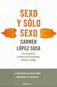 Sexo y solo sexo/ Sex and Only Sex (Paperback)