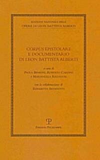 Corpus Epistolare E Documentario Di Leon Battista Alberti (Hardcover)