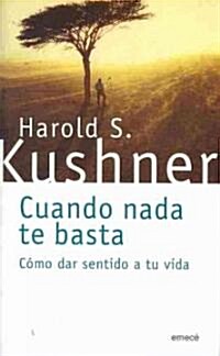 Cuando nada te basta/ When Nothing Bothers You (Paperback)