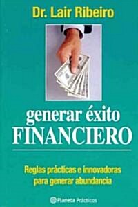 Generar exito financiero/ Gaining Financial Success (Paperback)