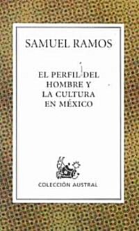 El perfil del hombre y la cultura en Mexico/ The Profile of Man and the Culture in Mexico (Paperback)