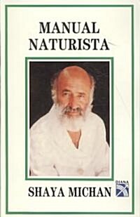Manual naturista/ Nature Manual (Paperback)
