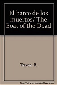 El barco de los muertos/ The Boat of the Dead (Paperback)