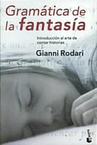 Gramatica de la fantasia / The Grammar of Fantasy (Paperback)