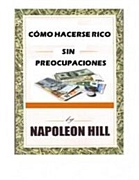 Como hacerse rico a proposito/ How to Become Rich on Purpose (Paperback)