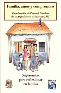 Familia, amor y compromiso/ Family, Love and Commitment (Paperback)
