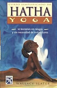 Curso simplificado de Hatha Yoga/ Simplified Course of Hatha Yoga (Paperback)