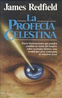 La profecia celestina/ The Celestial Prophecy (Paperback)