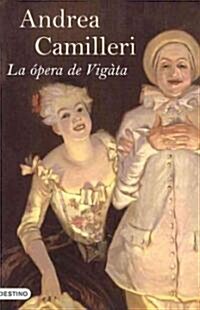 La opera de Vigata/ The Vigatas Opera (Paperback)