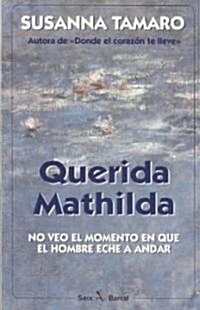 Querida Mathilda/ Dear Mathilda (Paperback)