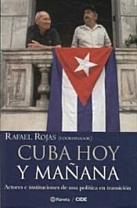 Cuba hoy y Manana/ Cuba today and tomorrow (Paperback)