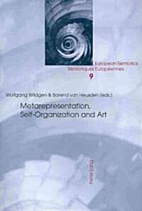 Metarepresentation, Self-organization and Art (Paperback, 1st)