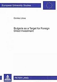 Bulgaria As a Target for Foreign Direct Investment (Paperback, 1st)