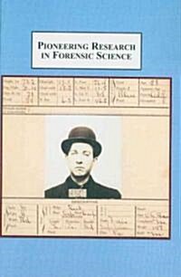 Pioneering Research in Forensic Science (Hardcover)