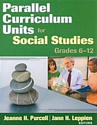 Parallel Curriculum Units for Social Studies, Grades 6-12 (Paperback)